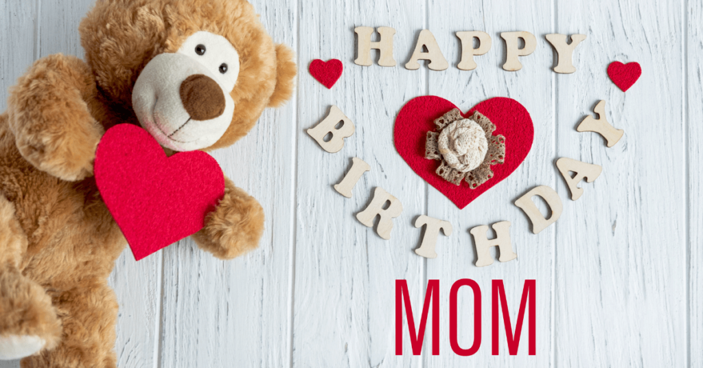 teddy bear heart birthday mom