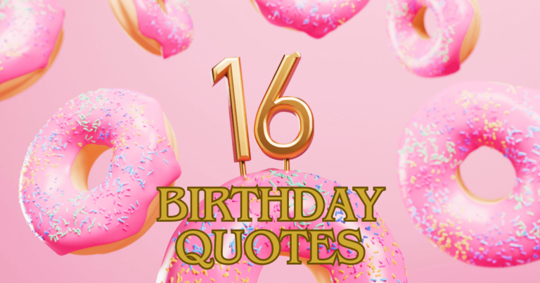 Sweet 16 Birthday Quotes